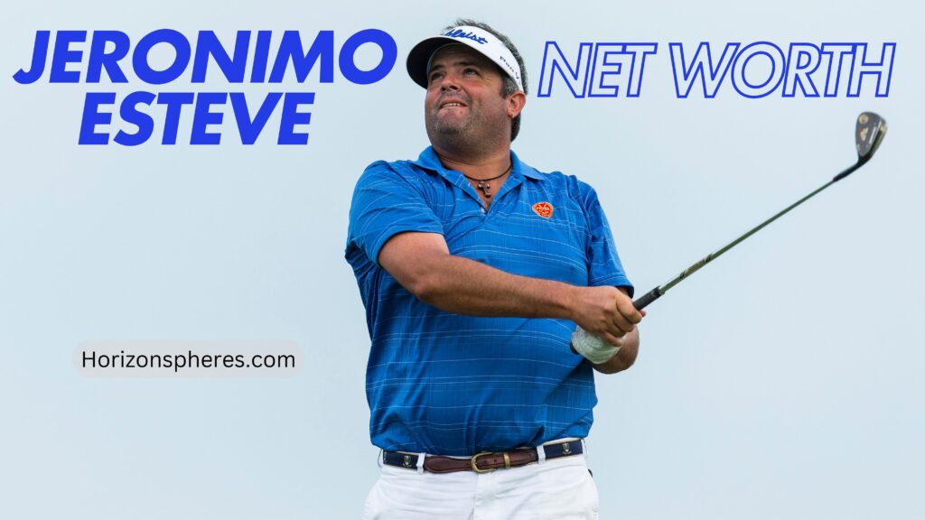 Jeronimo Esteve net worth