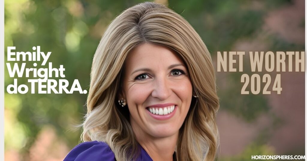 Emily Wright doTERRA Net Worth 2024: The Inspiring Journey of a Wellness Industry Entrepreneur
