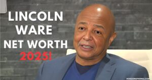 Lincoln Ware Net Worth