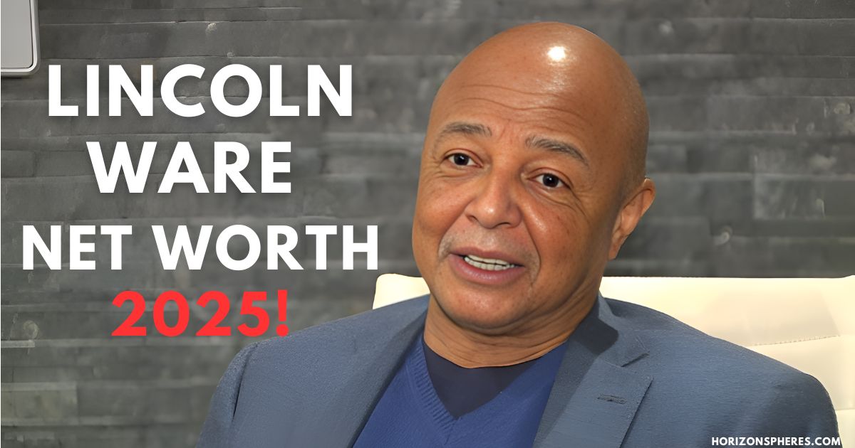 Lincoln Ware Net Worth