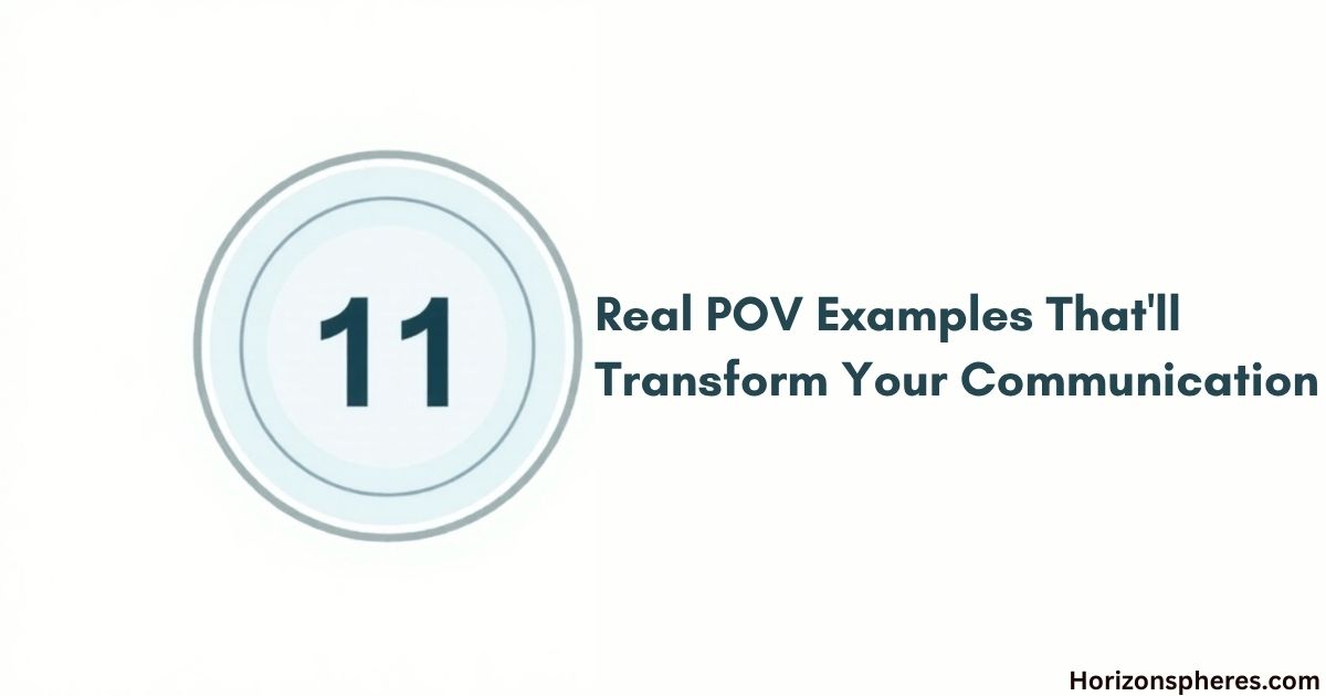 11 Real POV Examples That'll Transform Your Communication