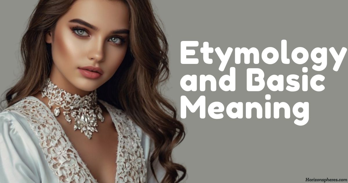 Etymology and Basic Meaning