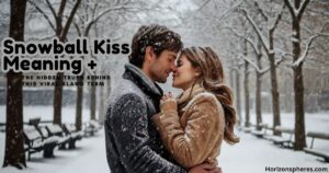 Snowball Kiss Meaning