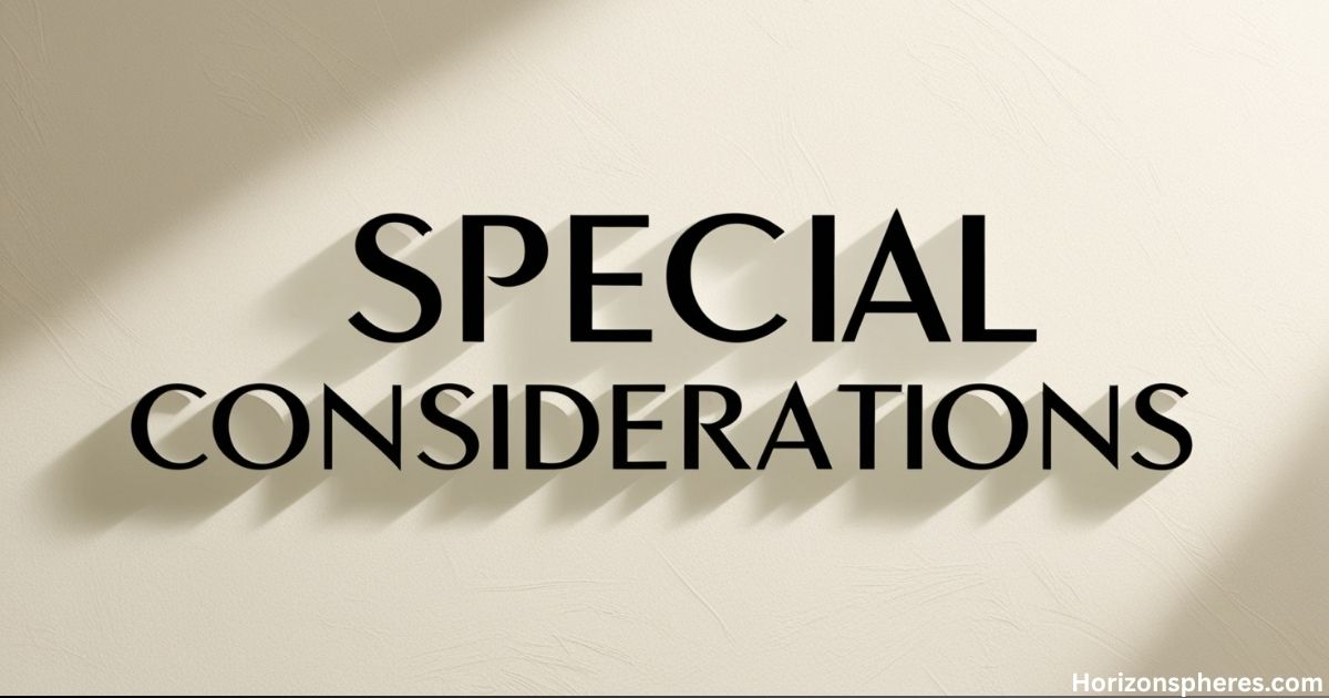 Special Considerations