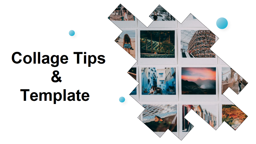 Collage Tips & Template